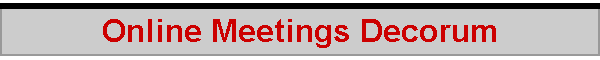 Online Meetings Decorum